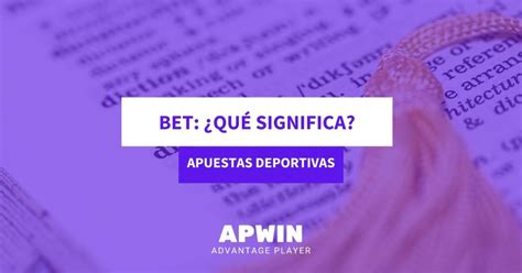 que significa bet en apuestas